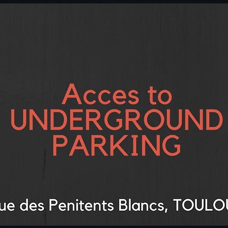 Hyper-Centre Historique Avec Possibilite De Reservation Parking Toulouse Eksteriør bilde